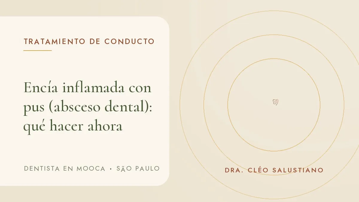 Portada del artículo 'Encía inflamada con pus (absceso dental): qué hacer ahora', del consultorio de la Dra. Cléo Salustiano, dentista en la Mooca, São Paulo.