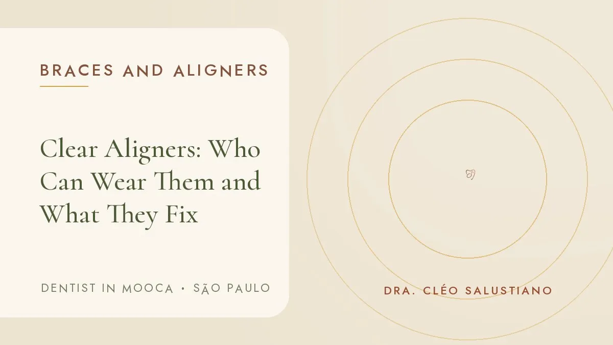 Cover of the article 'Clear Aligners: Who Can Wear Them and What They Fix', from the dental office of Dr. Cléo Salustiano, a dentist in Mooca, São Paulo.