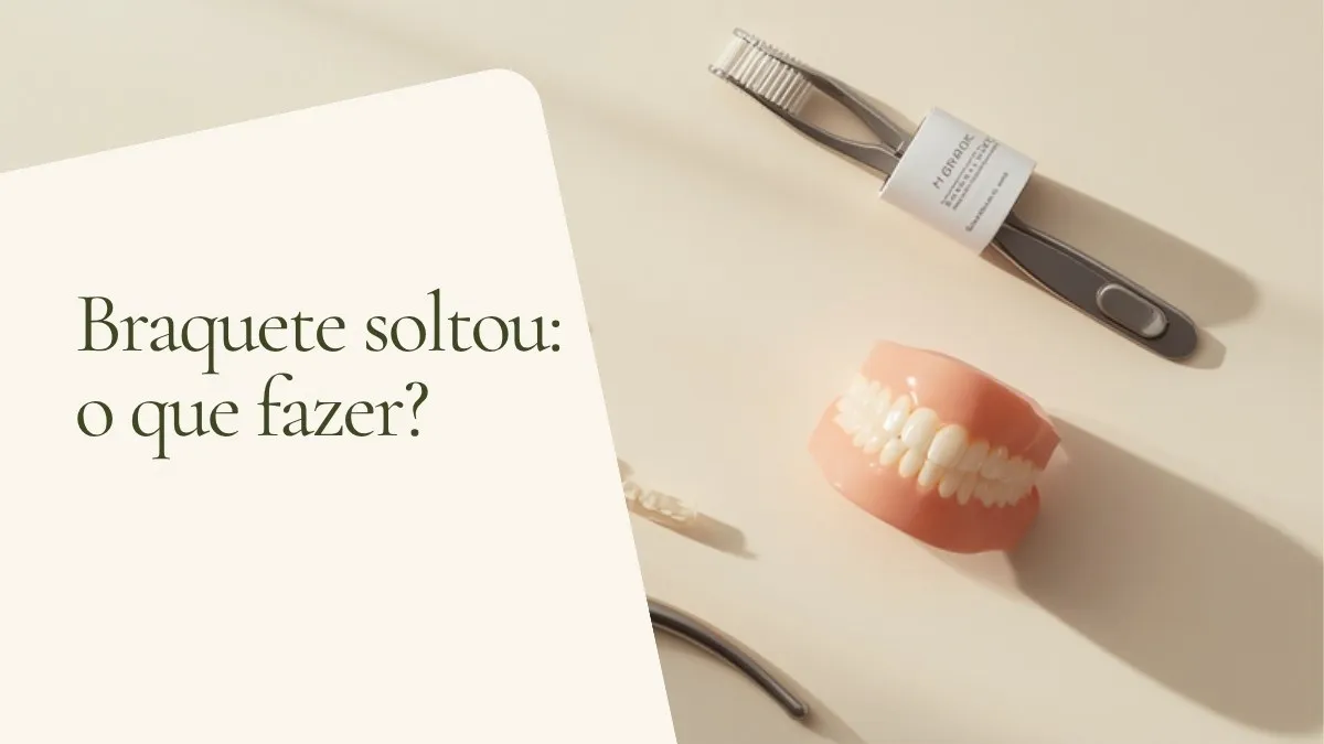 Braquete soltou: o que fazer?