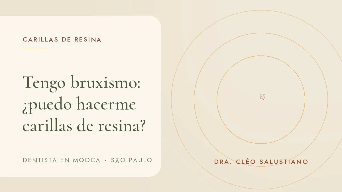 Portada del artículo 'Tengo bruxismo: ¿puedo hacerme carillas de resina?', del consultorio de la Dra. Cléo Salustiano, dentista en la Mooca, São Paulo.