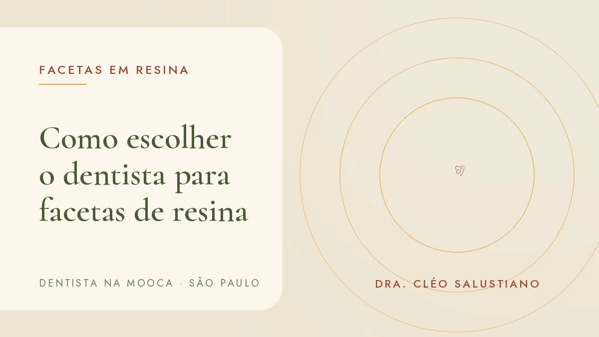 Capa do artigo 'Como escolher o dentista para facetas de resina', do consultório da Dra. Cléo Salustiano, dentista na Mooca, São Paulo.