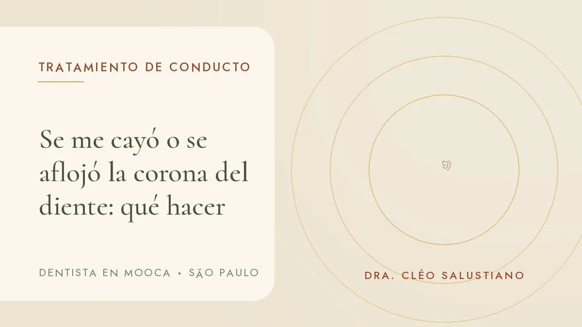 Portada del artículo 'Se me cayó o se aflojó la corona del diente: qué hacer', del consultorio de la Dra. Cléo Salustiano, dentista en Mooca, São Paulo.