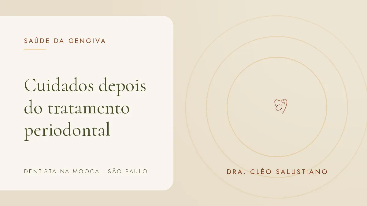 Objetos de odontologia sobre superfície clara — capa do artigo 'Cuidados depois do tratamento periodontal', do consultório da Dra. Cléo Salustiano, dentista na Mooca, São Paulo.