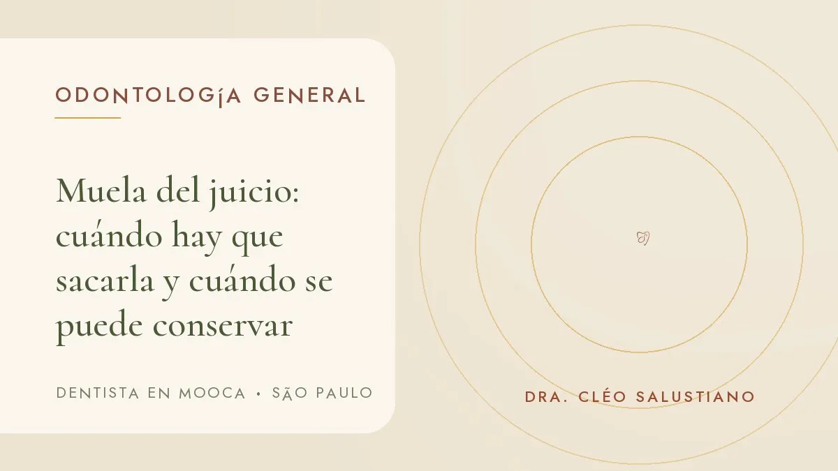 Portada del artículo 'Muela del juicio: cuándo hay que sacarla y cuándo se puede conservar', del consultorio de la Dra. Cléo Salustiano, dentista en Mooca, São Paulo.