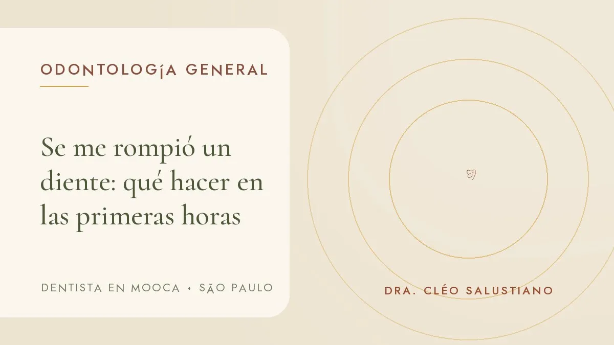 Portada del artículo 'Se me rompió un diente: qué hacer en las primeras horas', del consultorio de la Dra. Cléo Salustiano, dentista en Mooca, São Paulo.