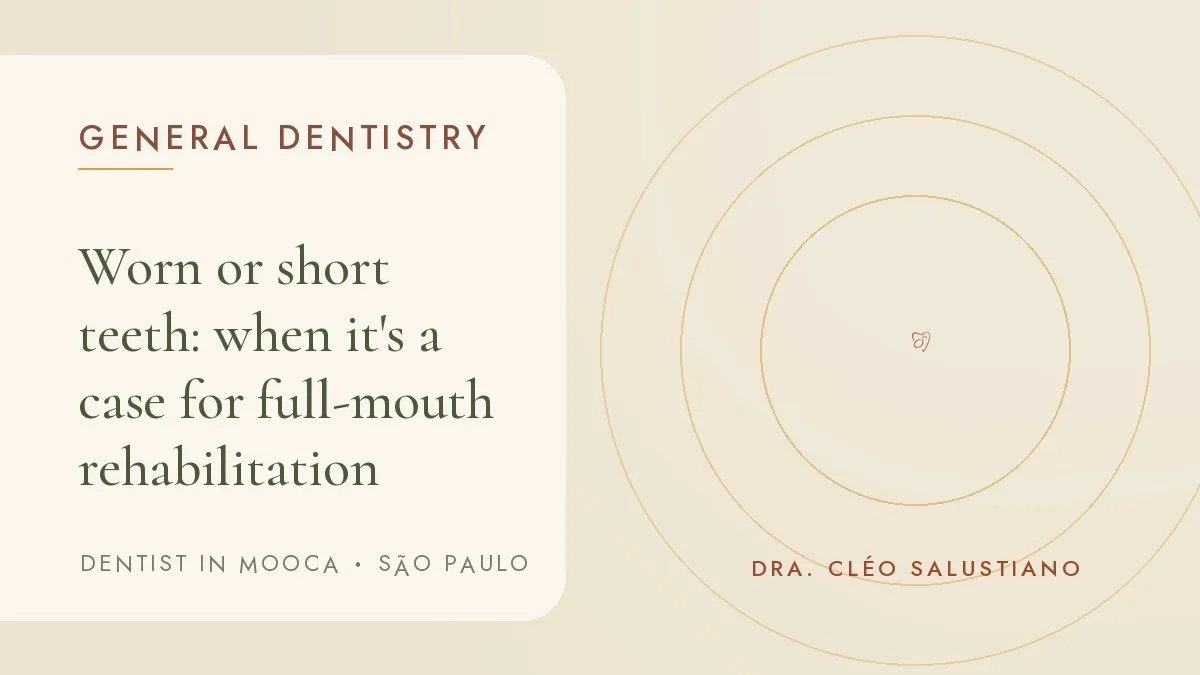 Cover of the article 'Worn or short teeth: when it's a case for full-mouth rehabilitation', from the dental office of Dr. Cléo Salustiano, a dentist in Mooca, São Paulo.