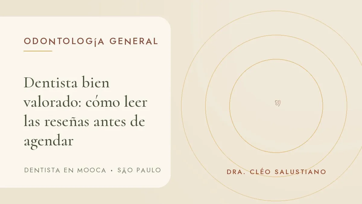 Portada del artículo 'Dentista bien valorado: cómo leer las reseñas antes de agendar', del consultorio de la Dra. Cléo Salustiano, dentista en Mooca, São Paulo.