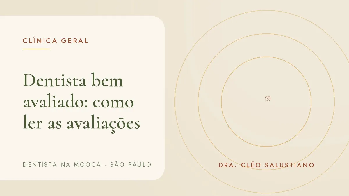 Capa do artigo 'Dentista bem avaliado: como ler as avaliações antes de agendar', do consultório da Dra. Cléo Salustiano, dentista na Mooca, São Paulo.