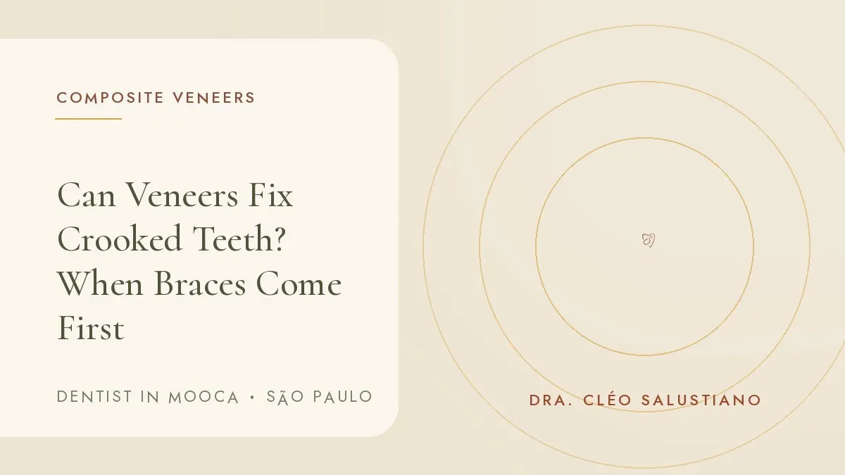 Cover of the article 'Can Veneers Fix Crooked Teeth? When Braces Come First', from the dental office of Dr. Cléo Salustiano, a dentist in Mooca, São Paulo.
