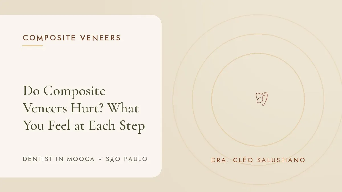 Cosmetic dentistry items on a light surface — cover of the article 'Do Composite Veneers Hurt?', from the dental office of Dr. Cléo Salustiano, a dentist in Mooca, São Paulo.