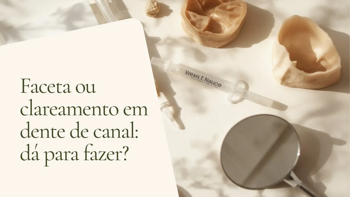 Dá para fazer faceta ou clareamento em dente de canal?