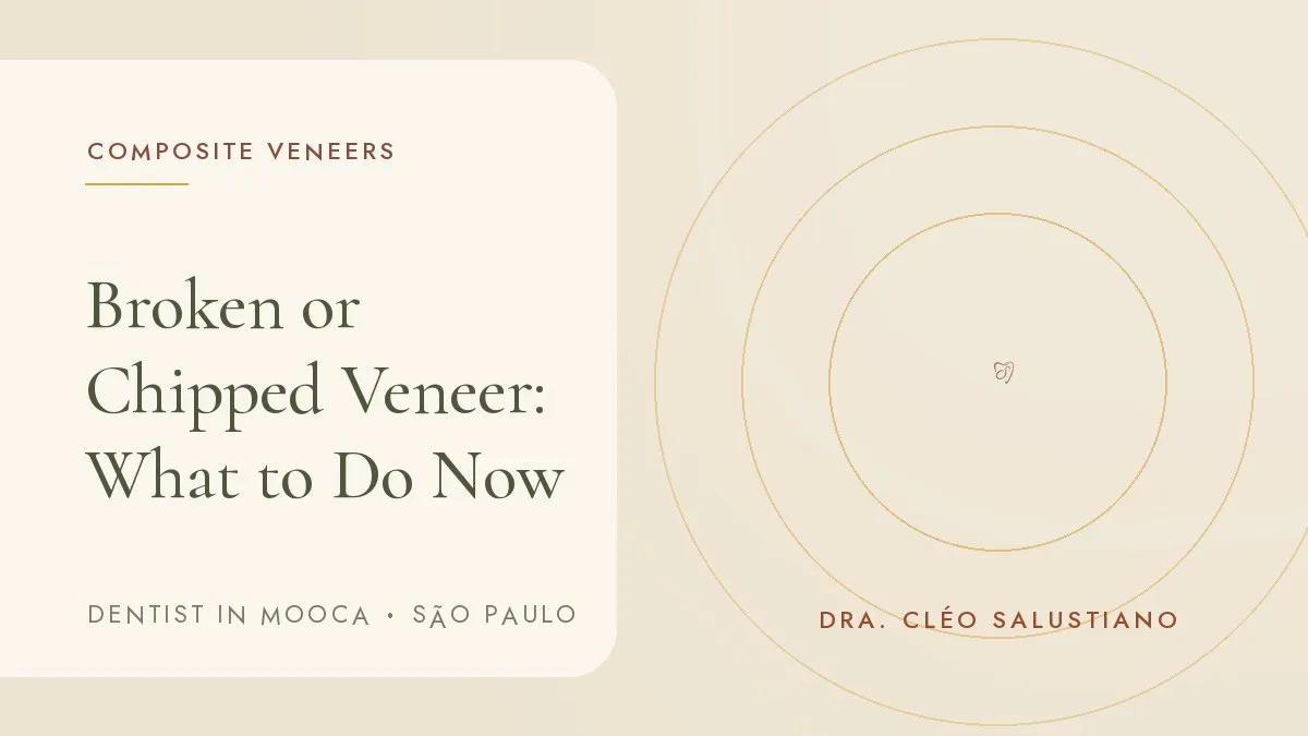 Cover of the article 'Broken or Chipped Veneer: What to Do Now', from the dental office of Dr. Cléo Salustiano, dentist in Mooca, São Paulo.