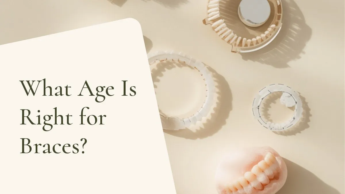 Dental items related to the topic on a light surface — cover of the article 'What Age Is Right for Braces?', from the dental office of Dr. Cléo Salustiano, dentist in Mooca, São Paulo.