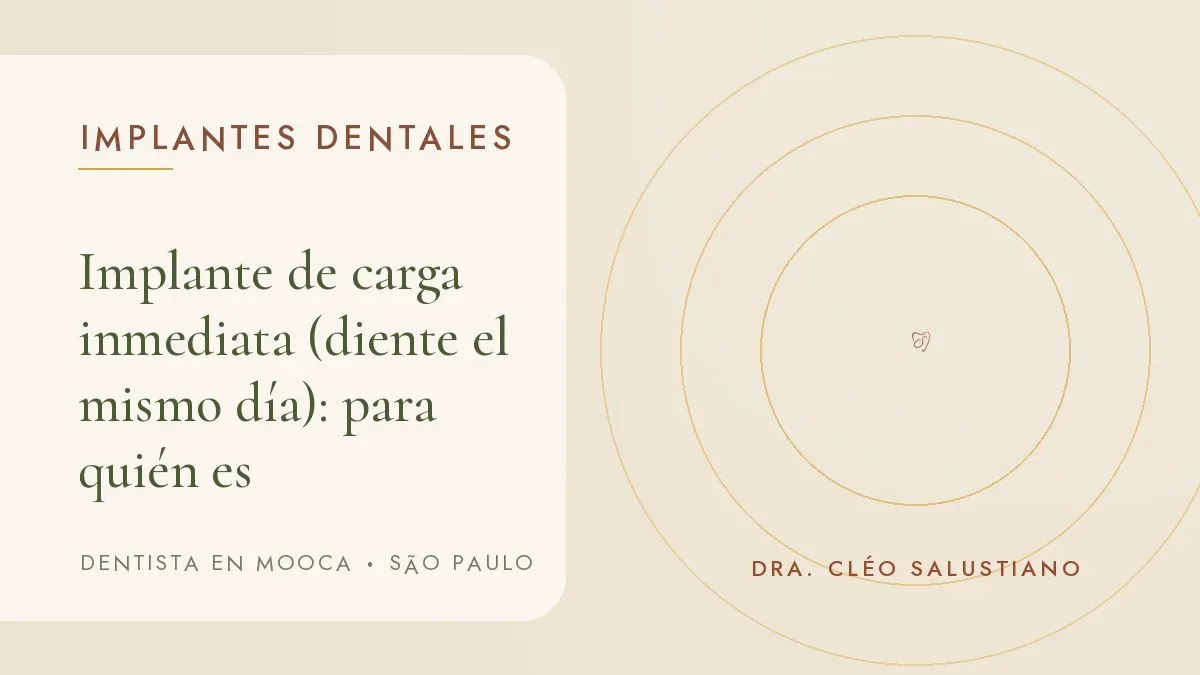 Portada del artículo 'Implante de carga inmediata (diente el mismo día): para quién es', del consultorio de la Dra. Cléo Salustiano, dentista en Mooca, São Paulo.