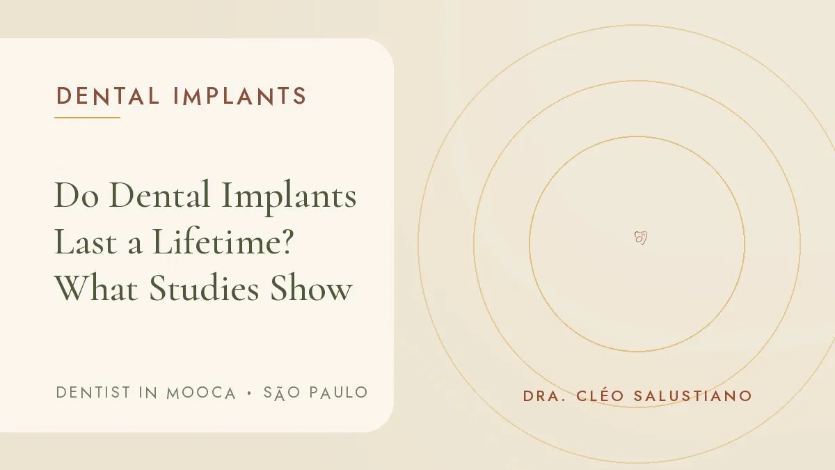 Cover of the article 'Do Dental Implants Last a Lifetime? What Studies Show', from the dental office of Dr. Cléo Salustiano, dentist in Mooca, São Paulo.