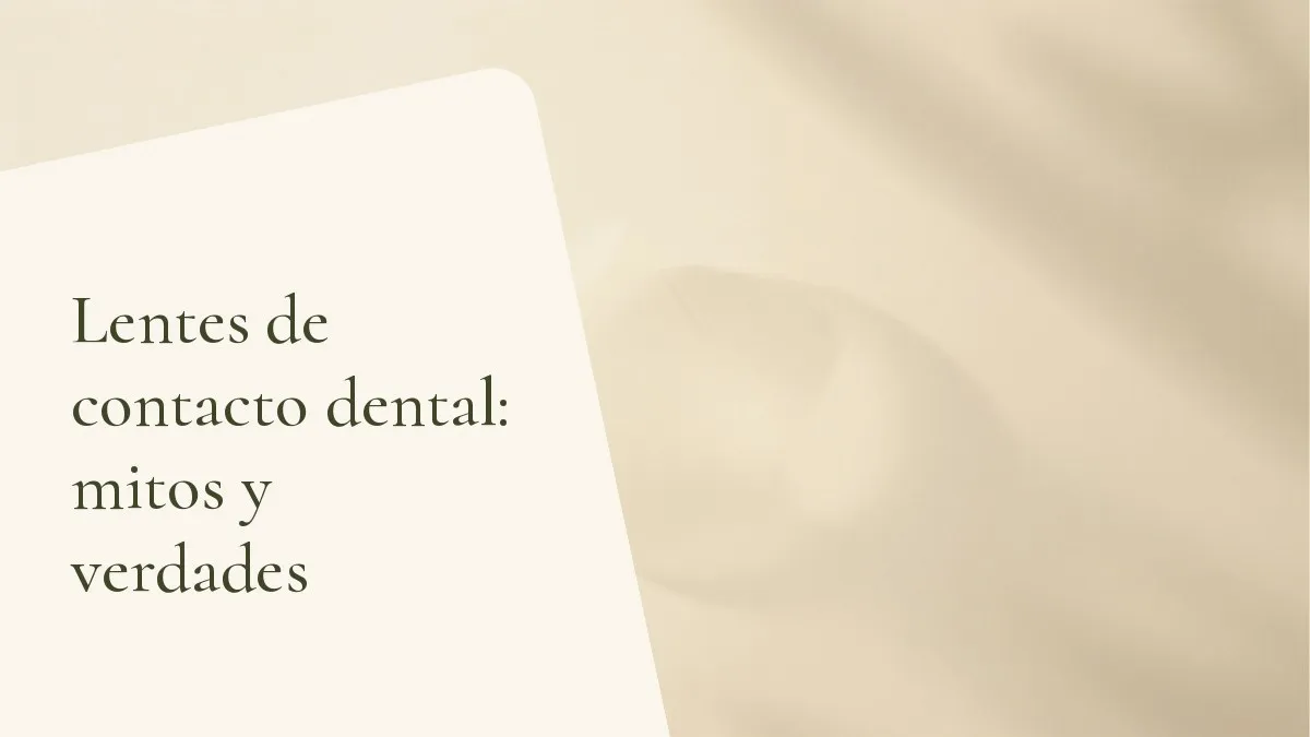 Objetos de odontología relacionados con el tema sobre una superficie clara — portada del artículo 'Lentes de contacto dental: mitos y verdades', del consultorio de la Dra. Cléo Salustiano, dentista en Mooca, São Paulo.