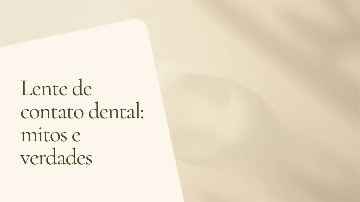 Objetos de odontologia relacionados ao tema sobre superfície clara — capa do artigo 'Lente de contato dental: mitos e verdades', do consultório da Dra. Cléo Salustiano, dentista na Mooca, São Paulo.