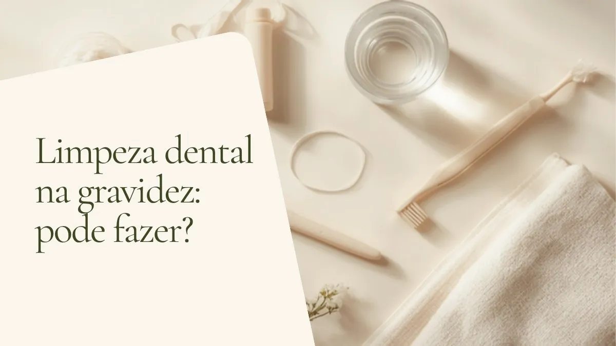 Grávida pode fazer limpeza dental?