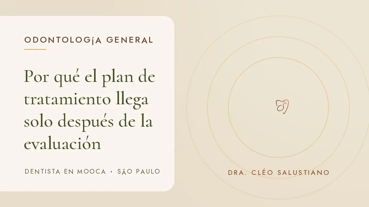 Instrumentos de odontología sobre una superficie clara — portada del artículo 'Por qué el plan de tratamiento llega solo después de la evaluación', del consultorio de la Dra. Cléo Salustiano, dentista en Mooca, São Paulo.