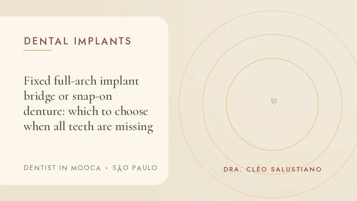 Cover of the article 'Fixed full-arch implant bridge or snap-on denture: which to choose when all teeth are missing', from the office of Dr. Cléo Salustiano, dentist in Mooca, São Paulo.