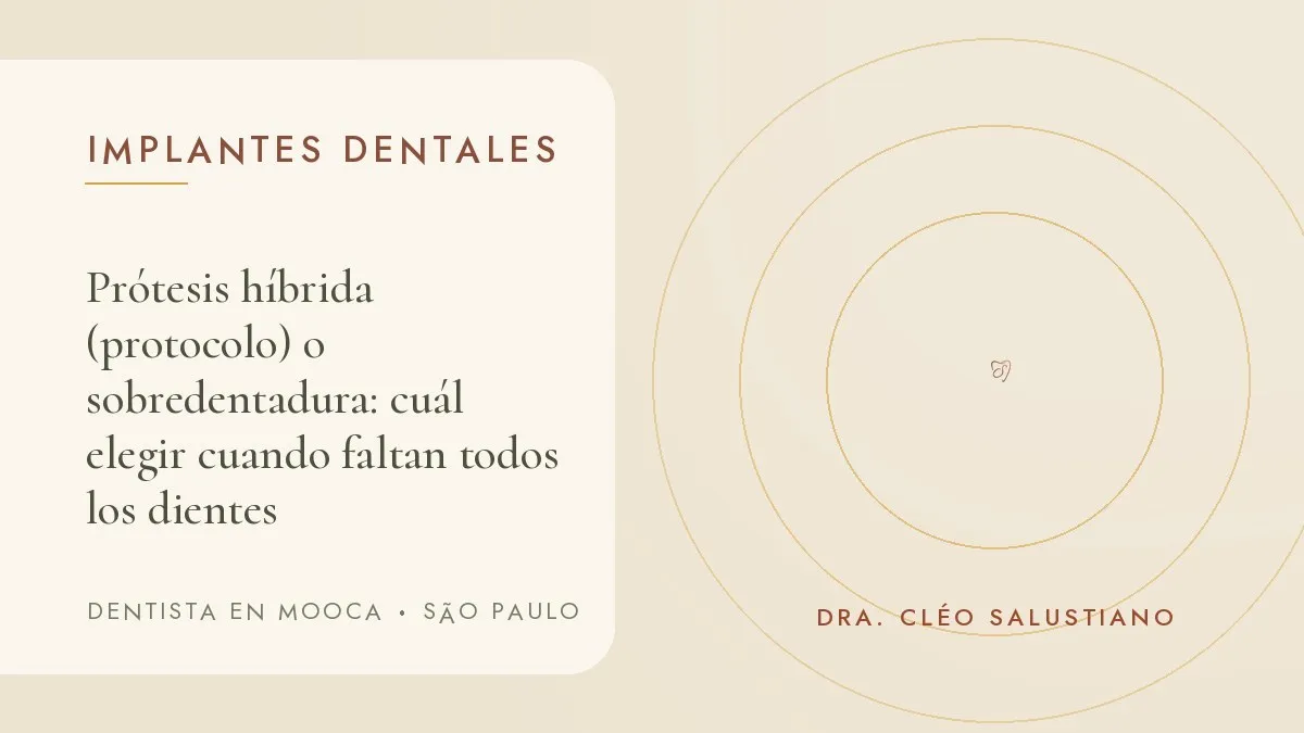 Portada del artículo 'Prótesis híbrida (protocolo) o sobredentadura: cuál elegir cuando faltan todos los dientes', del consultorio de la Dra. Cléo Salustiano, dentista en Mooca, São Paulo.