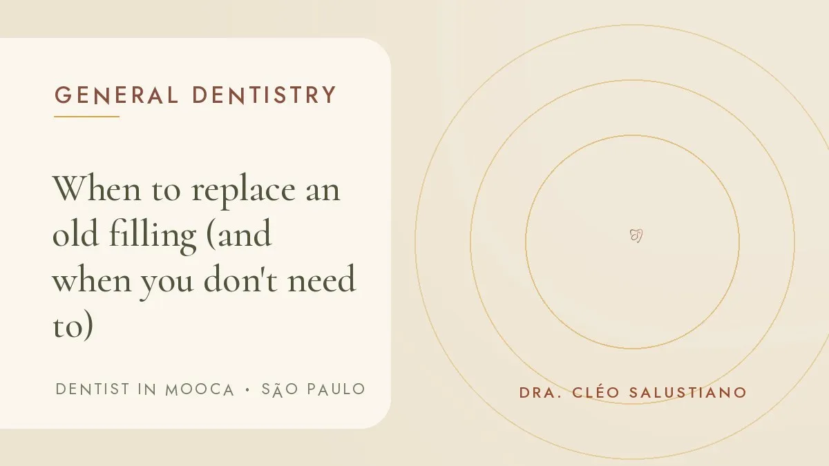 Cover of the article 'When to replace an old filling (and when you don't need to)', from the office of Dr. Cléo Salustiano, dentist in Mooca, São Paulo.
