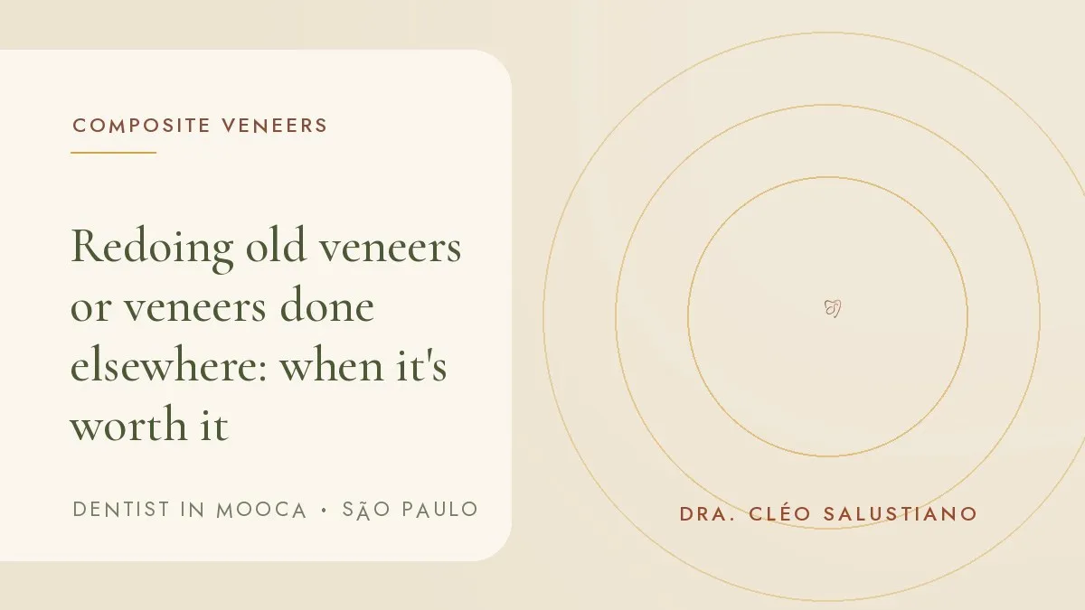 Cover of the article 'Redoing old veneers or veneers done elsewhere: when it's worth it', from the dental office of Dr. Cléo Salustiano, dentist in Mooca, São Paulo.
