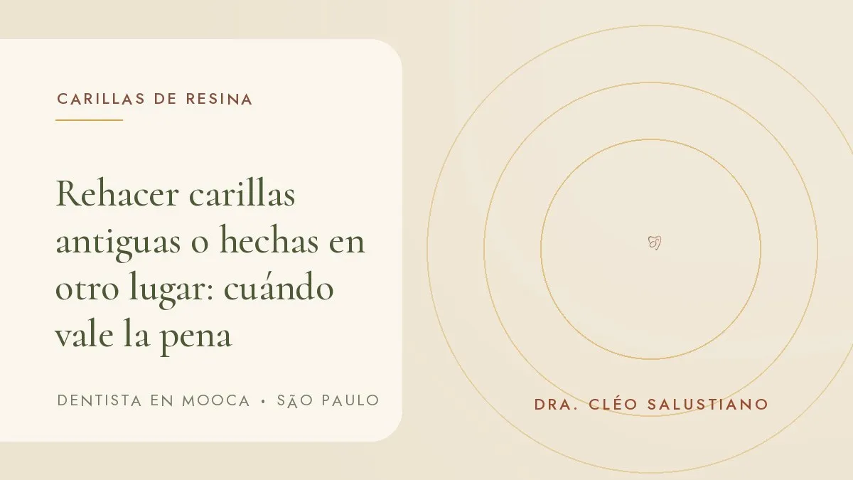 Portada del artículo 'Rehacer carillas antiguas o hechas en otro lugar: cuándo vale la pena', del consultorio de la Dra. Cléo Salustiano, dentista en Mooca, São Paulo.