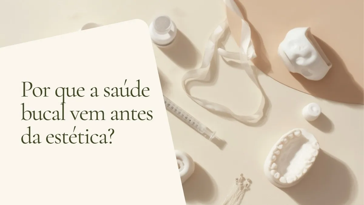 Objetos de odontologia relacionados ao tema sobre superfície clara — capa do artigo 'Por que a saúde bucal vem antes da estética?', do consultório da Dra. Cléo Salustiano, dentista na Mooca, São Paulo.
