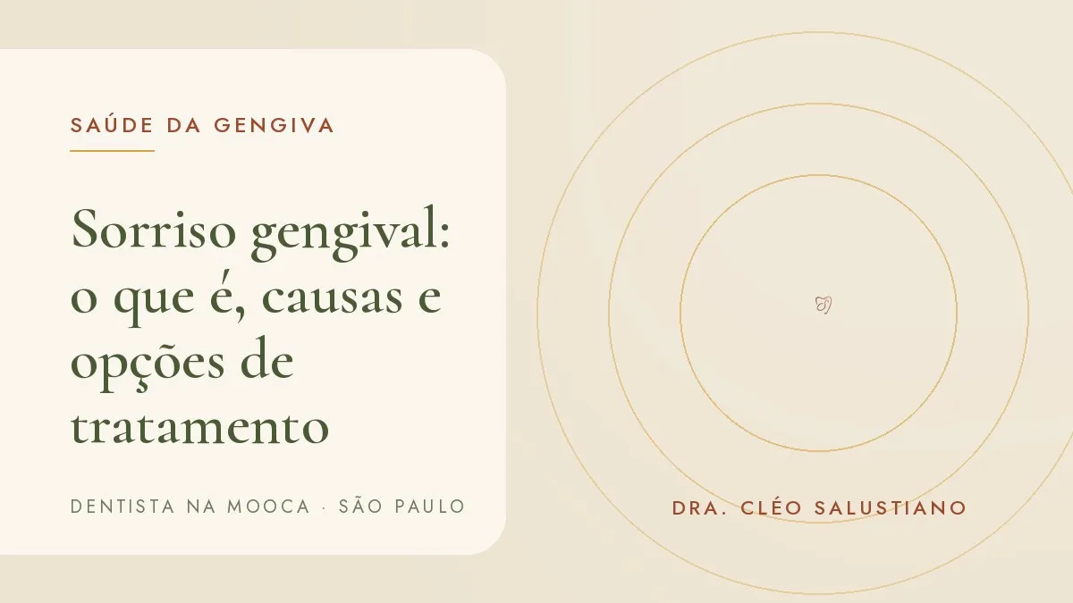 Sorriso mostrando a gengiva superior — capa do artigo 'Sorriso gengival: o que é, causas e opções de tratamento', do consultório da Dra. Cléo Salustiano, dentista na Mooca, São Paulo.